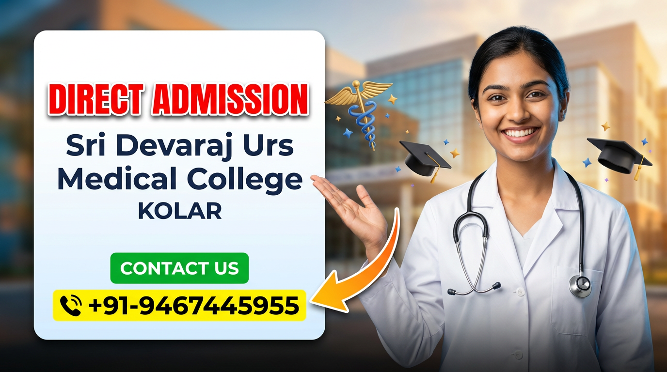Direct Admission In Sri Devaraj Urs Medical College Kolar